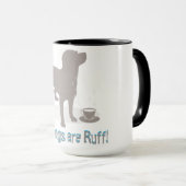 "Morgens sind Ruff!" mit Hundebahn Tasse (VorderseiteRechts)