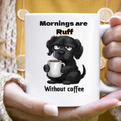 Morgens sind Ruff ohne Kaffee Haustier Hund & Kaff Kaffeetasse