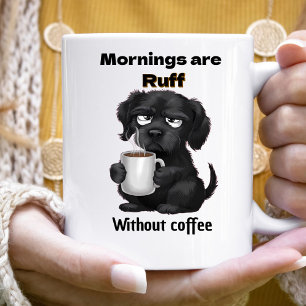 Morgens sind Ruff ohne Kaffee Haustier Hund & Kaff Kaffeetasse