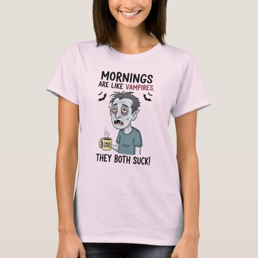 Morgens sind wie Vampires T-Shirt (Vorderseite)