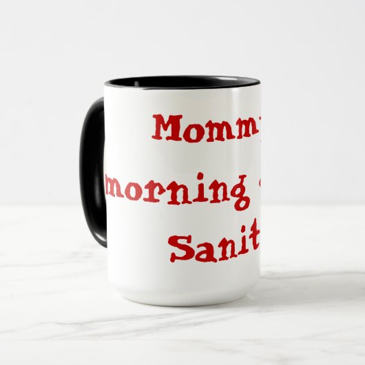 Morgenschale der Mama Vernunft! Tasse (Vorderseite Links)