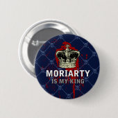 Moriarty ist mein König Button (Vorne & Hinten)