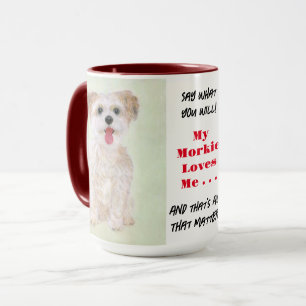 Morkie sagt, was Sie eine große Tasse haben werden