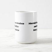 Mornin hat gebrochen und Kaffee hat Tasse (Mittel)