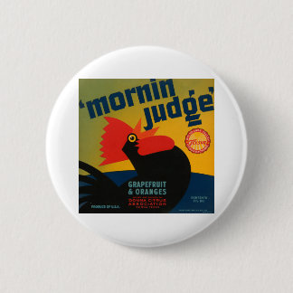 Mornin Judge Grapefruit and Orange Button