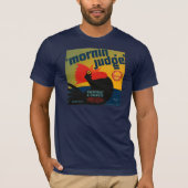 Mornin Judge T-Shirt (Vorderseite)