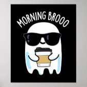 Morning Broo Funny Ghost Kaffee Puff Dark BG Poster (Vorne)