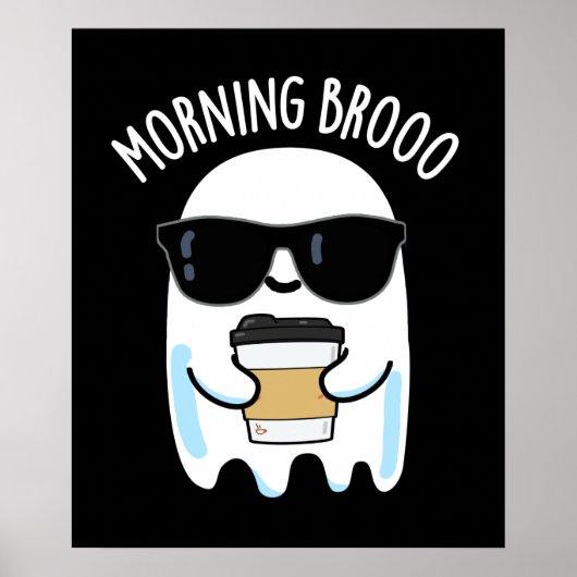 Morning Broo Funny Ghost Kaffee Puff Dark BG Poster (Vorne)