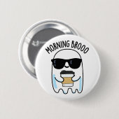 Morning Broo Funny Ghost Kaffeepause Button (Vorne & Hinten)