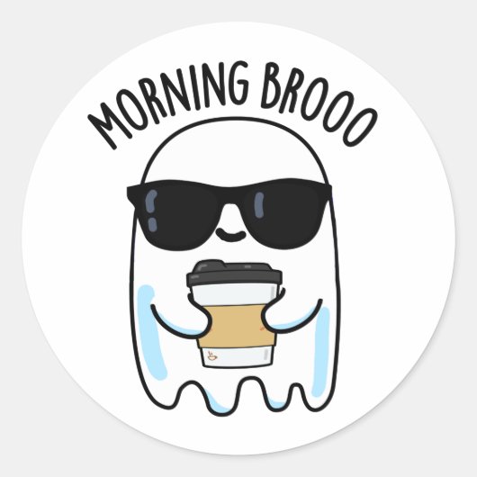 Morning Broo Funny Ghost Kaffeepause Runder Aufkleber (Vorderseite)