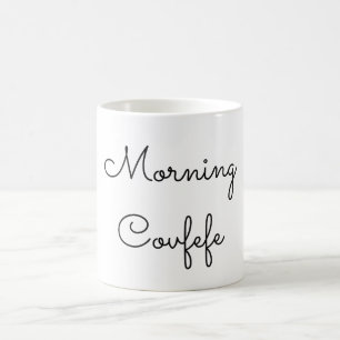 Morning Covfefe Kaffeetasse