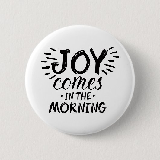 Morning Joy Art Scripture Art Zitat Kunst Gospel G Button (Vorderseite)