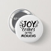 Morning Joy Art Scripture Art Zitat Kunst Gospel G Button (Vorne & Hinten)