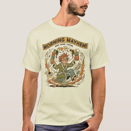 Morning Mayhem - Funny Coffee Chaos T-Shirt (Vorderseite)