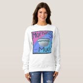 Morning Mud Sweatshirt (Vorne ganz)