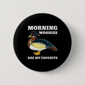 Morning My Favorite Duck Hunting Funny Hunter  Button (Vorderseite)