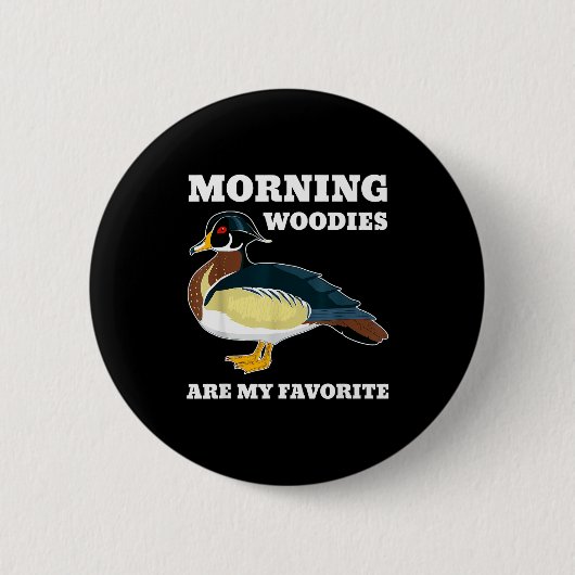 Morning My Favorite Duck Hunting Funny Hunter  Button (Vorderseite)