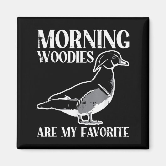 Morning My Favorite Duck Hunting Funny Hunter Men Magnet (Vorne)