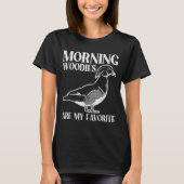 Morning My Favorite Duck Hunting Funny Hunter Men T-Shirt (Vorderseite)