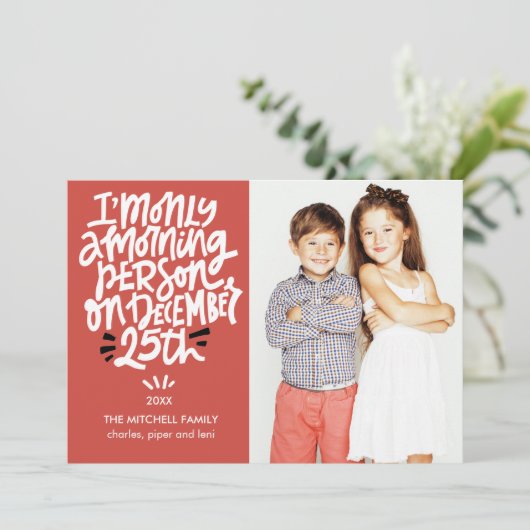 Morning Person 25. Dezember Funny Holiday Foto Karte (Stehend Vorderseite)