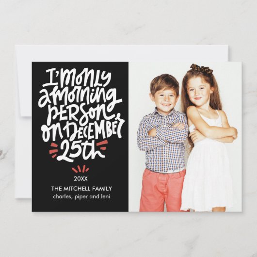 Morning Person 25. Dezember Funny Holiday Foto Karte (Vorderseite)