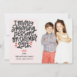 Morning Person 25. Dezember Funny Holiday Foto Karte