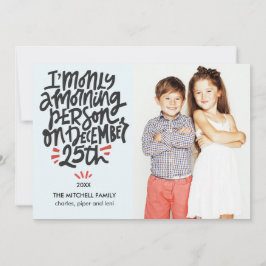 Morning Person 25. Dezember Funny Holiday Foto Karte