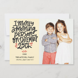 Morning Person 25. Dezember Funny Holiday Foto Karte