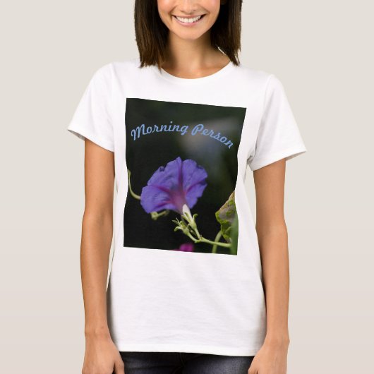 Morning Person Morning Glory Shirt (Vorderseite)