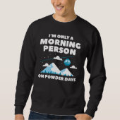 Morning Person Snow Sweatshirt (Vorderseite)