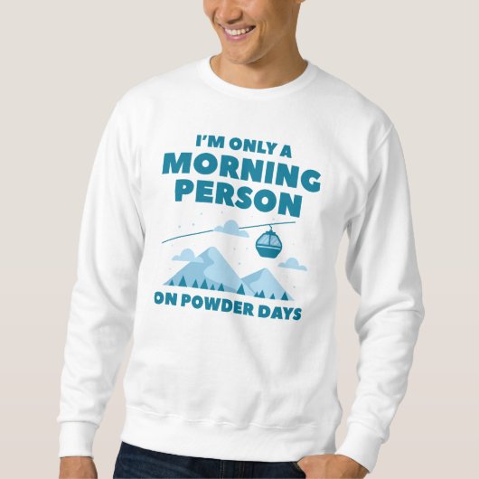 Morning Person Snow Sweatshirt (Vorderseite)