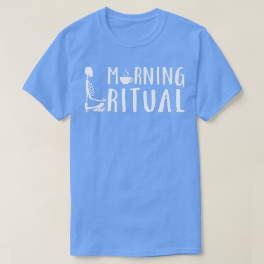 Morning Ritual Skeleton Kaffee Geschenk T-Shirt (Design vorne)