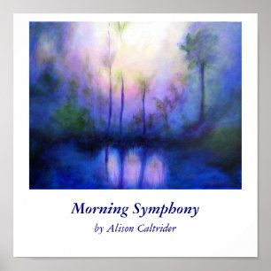 Morning Symphonyby von Alison Caltrider Poster