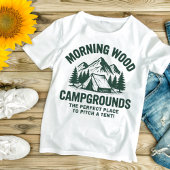 Morning Wood Campgrounds T-Shirt