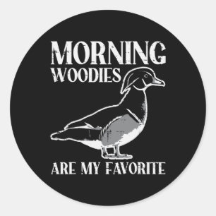 Morning Woody My Lieblings-Duck Jagd Funny Hunte Runder Aufkleber