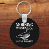 Morning Woody My Lieblings-Duck Jagd Funny Hunte Schlüsselanhänger (Vorderseite)