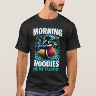 Morning Woody My Lieblings-Duck Jagd Funny Hunte T-Shirt