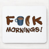 Mornings Mousepad (Vorne)