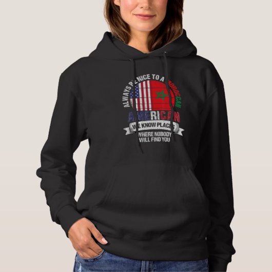 Moroccan American We know Places where Country Mor Hoodie (Vorderseite)