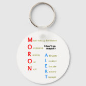 Moron Alert Key Chain Schlüsselanhänger (Vorderseite)