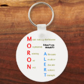 Moron Alert Key Chain Schlüsselanhänger (Vorderseite)