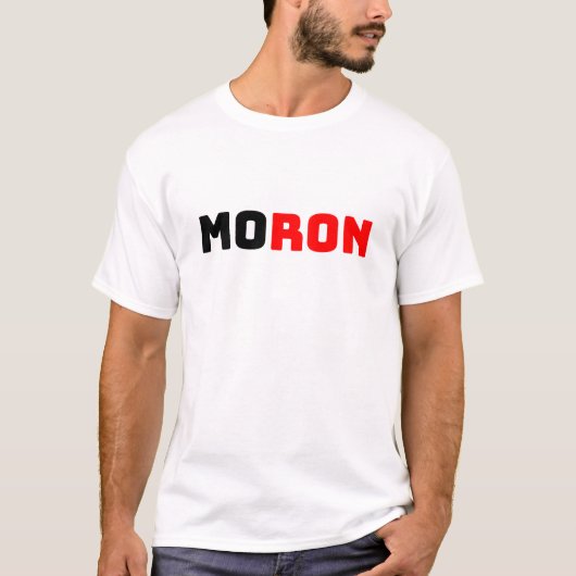 Moron T-Shirt (Vorderseite)