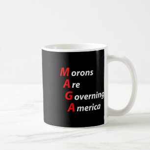 Moronen regieren Amerika gegen Trump politisch Kaffeetasse