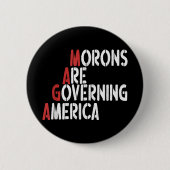 Moronen regieren Amerika im sonnigen T-Shirt Button (Vorderseite)