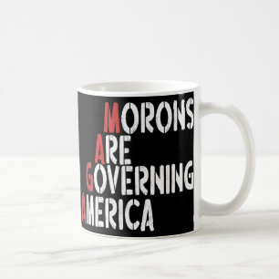 Moronen regieren Amerika im sonnigen T-Shirt Kaffeetasse