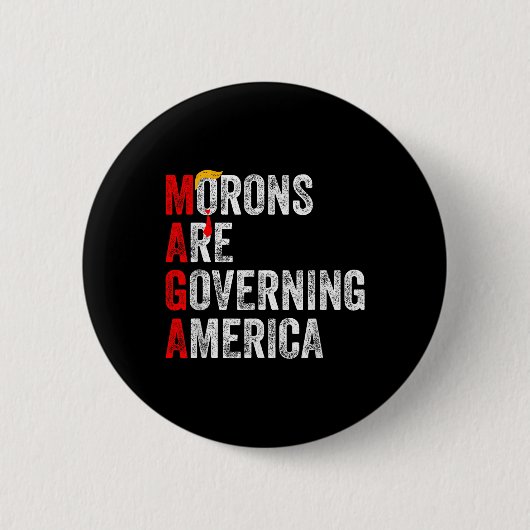 Moronen regieren Amerika lustig Trump 2024 Button (Vorderseite)