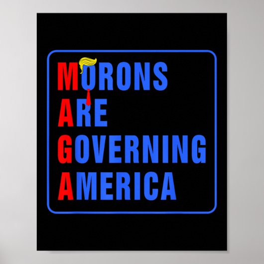 Moronen regieren Amerika lustig Trump 2024 Poster (Vorne)