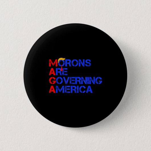 Morons Are Governing America Funny Trump 2024 _2  Button (Vorderseite)