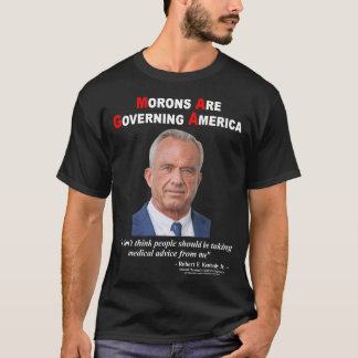 Morons regieren Amerika RFK Jr MAHA MAGA T-Shirt