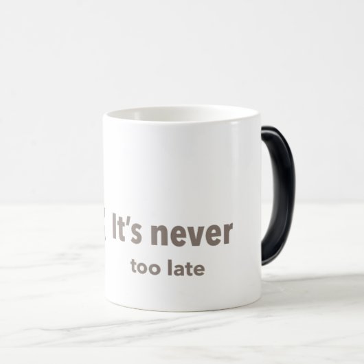 Morphing Tasse Expression "Es ist nie zu spät" (VorderseiteRechts)